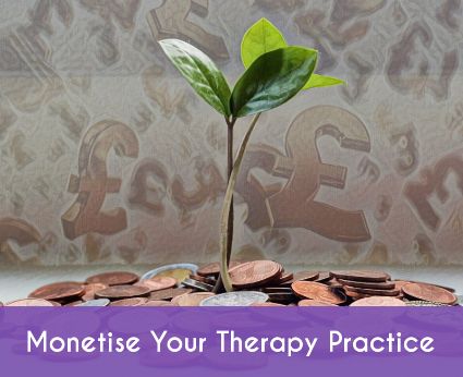 The Monetise Your Therapy Practice Online Course