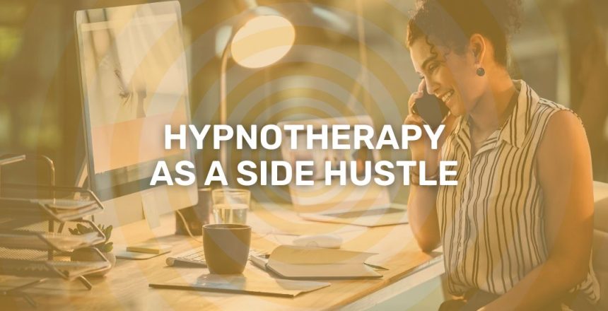 Hypnotherapy as a side hustle